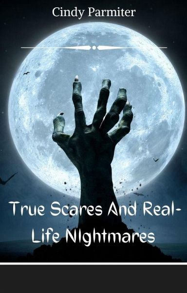 True Scares And Real-Life Nightmares (eBook, ePUB) True Scares And Real-Life Nightmares (eBook, ePUB)