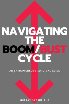 Navigating the Boom/Bust Cycle (eBook, ePUB) - Sabrin, Murray
