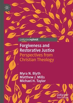 Forgiveness and Restorative Justice (eBook, PDF) - Blyth, Myra N.; Mills, Matthew J.; Taylor, Michael H.