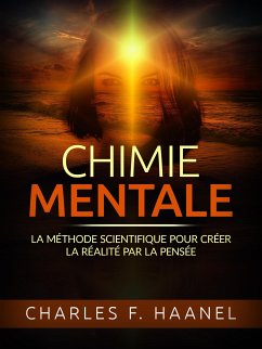 Chimie Mentale (Traduit) (eBook, ePUB) - F. Haanel, Charles