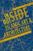 Inside/Outside Islamic Art and Architecture (eBook, ePUB)