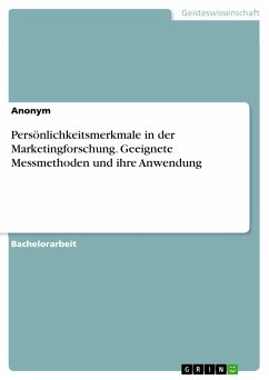 Persönlichkeitsmerkmale in der Marketingforschung. Geeignete Messmethoden und ihre Anwendung (eBook, PDF)