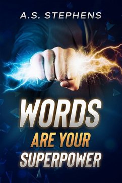 Words are your Superpower - Stephens, A. S.