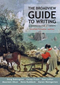 The Broadview Guide to Writing, Canadian Edition - Frost, Corey; Weingarten, Karen; Babington, Doug