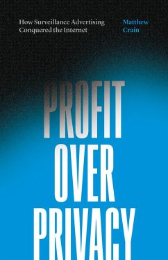 Profit over Privacy - Crain, Matthew