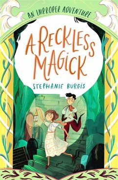 A Reckless Magick: An Improper Adventure 3 - Burgis, Stephanie