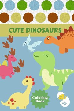 Cute Dinosaurs Coloring Book - T. Press, Alissia