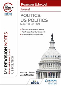 My Revision Notes: Pearson Edexcel A Level Politics: US Politics: Second Edition - Bennett, Anthony J; Mogridge, Angela