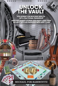 Unlock the Vault A Blueprint For Building Wealth With Fractional Ownership - Fox-Rabinovitz, Michael