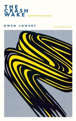 The Crash Wake and other poems - Lowery, Owen