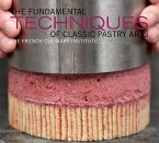 The Fundamental Techniques of Classic Pastry Arts (eBook, ePUB)