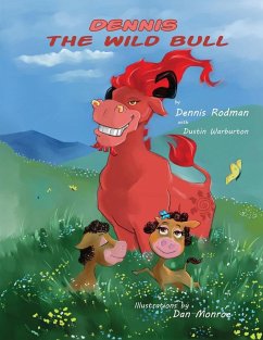 Dennis the Wild Bull - Rodman, Dennis; Warburton, Dustin