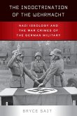 The Indoctrination of the Wehrmacht