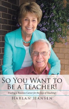 So You Want to Be a Teacher! - Hansen, Harlan
