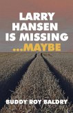 Larry Hansen Is Missing ...Maybe