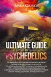 The Ultimate Guide to Psychedelics - Bild 1