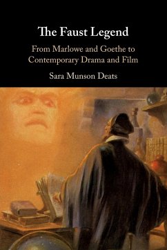 The Faust Legend - Deats, Sara Munson (University of South Florida)