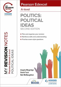 My Revision Notes: Pearson Edexcel A Level Political Ideas: Second Edition - Mogridge, Angela; Tuck, David; McNaughton, Neil