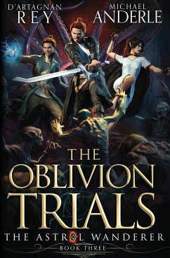 The Oblivion Trials - Rey, D'Artagnan; Anderle, Michael