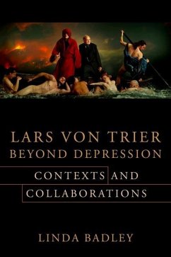 Lars von Trier Beyond Depression - Badley, Professor Linda