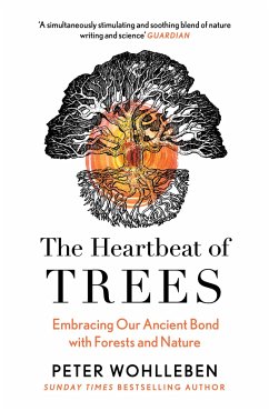 The Heartbeat of Trees - Wohlleben, Peter