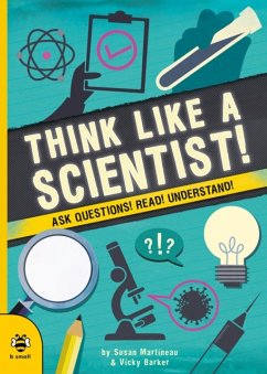 Think Like a Scientist! - Martineau, Susan