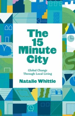 The 15-Minute City - Whittle, Natalie