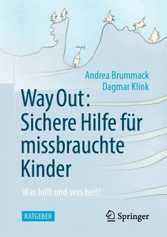 Way Out: Sichere Hilfe für missbrauchte Kinder (eBook, PDF) - Brummack, Andrea; Klink, Dagmar