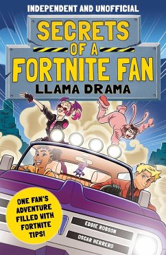 Secrets of a Fortnite Fan: Llama Drama (Independent & Unofficial) - Robson, Eddie