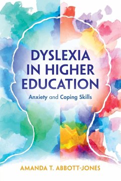 Dyslexia in Higher Education - Abbott-Jones, Amanda T.