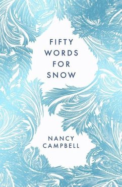 Fifty Words for Snow - Campbell, Nancy