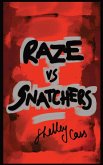 Raze vs Snatchers