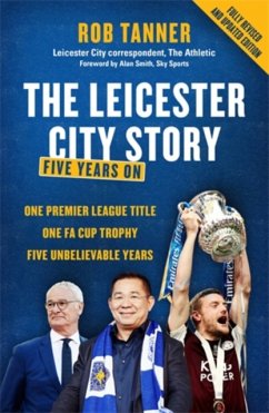 The Leicester City Story - Tanner, Rob