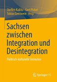 Sachsen zwischen Integration und Desintegration (eBook, PDF)