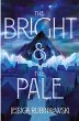 Bright & the Pale, The - Bild 1