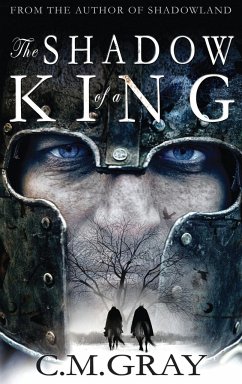 The Shadow of a King - Gray, C. M.