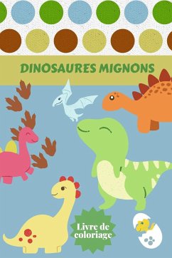 Dinosaures Mignons Livre de coloriage - T. Press, Alissia