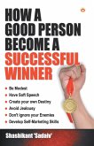 How a Good Person Become a Successful Winner