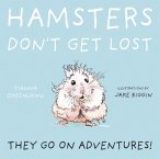 Hamsters Don't Get Lost Hamsters Don't Get Lost