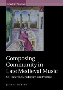 Composing Community in Late Medieval Music - Hatter, Jane D.