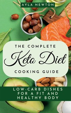 The Complete Keto Diet Cooking Guide Cover The Complete Keto Diet Cooking Guide