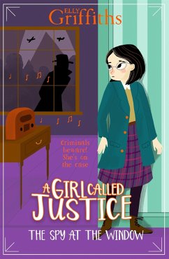 A Girl Called Justice 04: The Spy at the Window - Griffiths, Elly