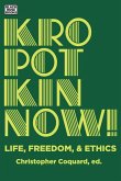 Kropotkin Now! - Life, Freedom & Ethics