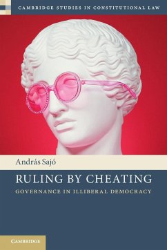 Ruling by Cheating - Sajo, Andras (Central European University, Budapest)