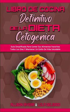 Libro De Cocina Definitivo De La Dieta Cetogénica - Delgado, Lola; Rivera, Allison