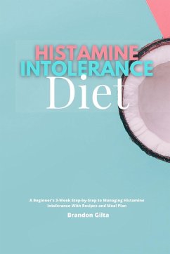 Histamine Intolerance Diet - Gilta, Brandon