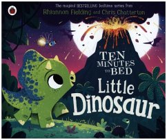 Ten Minutes to Bed: Little Dinosaur - Fielding, Rhiannon