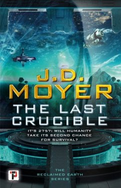 The Last Crucible - Moyer, J.D.