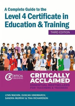 A Complete Guide to the Level 4 Certificate in Education and Training - Machin, Lynn; Hindmarch, Duncan; Murray, Sandra