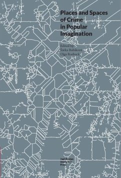 Places and Spaces of Crime in Popular Imagination - Roebuck, Olga; Bubikova, arka